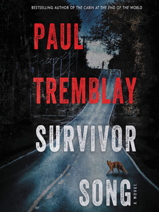 Title details for Survivor Song by Paul Tremblay - Available